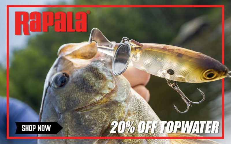 20% OFF ALL RAPALA Topwater!