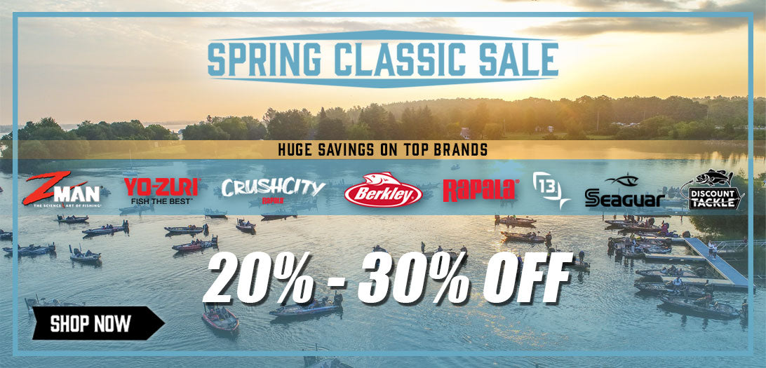 Massive savings on top fishing brands! Shop our Spring Classic Sale today. 